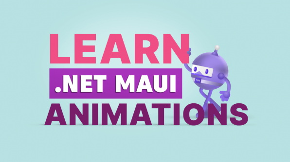 Learn Performing Animation in .NET MAUI Part 2